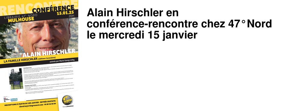 Alain Hirschler en conf�rence-rencontre chez 47�Nord le mercredi 15 janvier