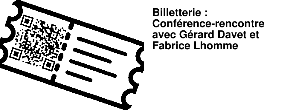Billetterie : Conf�rence-rencontre avec G�rard Davet et Fabrice Lhomme