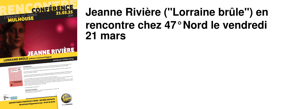 Jeanne Rivi�re ("Lorraine br�le") en rencontre chez 47�Nord le vendredi 21 mars