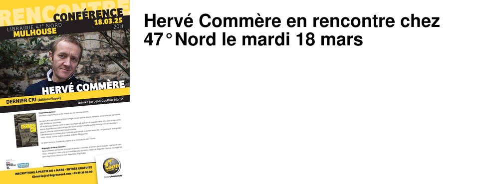 Herv� Comm�re en rencontre chez 47�Nord le mardi 18 mars