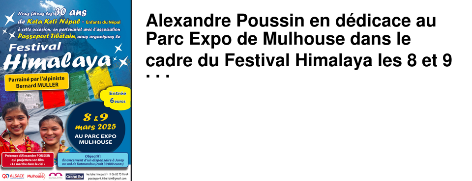 Alexandre Poussin en d�dicace au Parc Expo de Mulhouse dans le cadre du Festival Himalaya les 8 et 9 mars