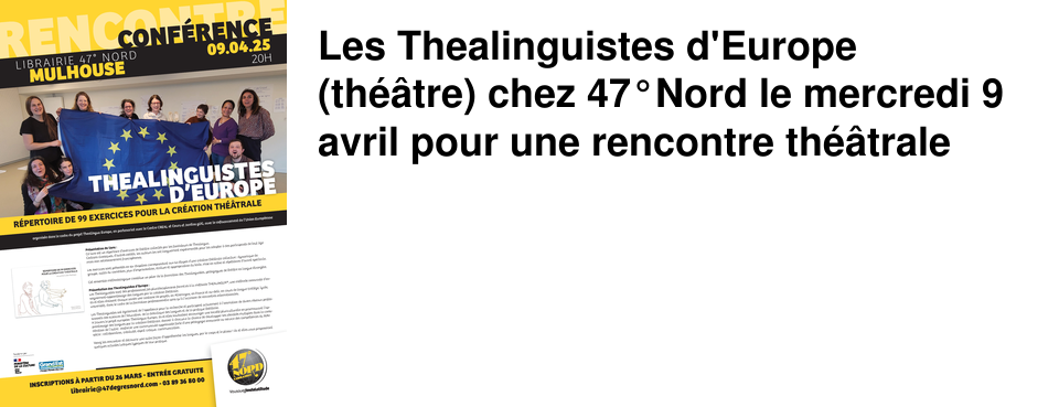 Les Thealinguistes d'Europe (th��tre) chez 47�Nord le mercredi 9 avril pour une rencontre th��trale