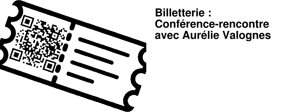 Billetterie : Conf�rence-rencontre avec Aur�lie Valognes