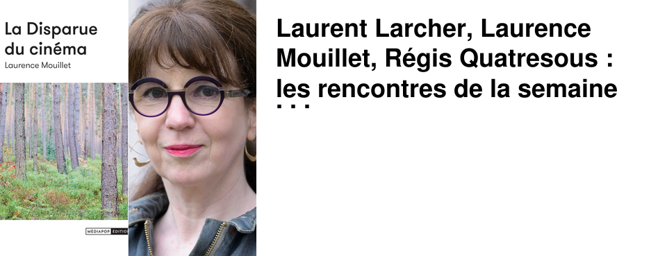 Laurent Larcher, Laurence Mouillet, R�gis Quatresous : les rencontres de la semaine chez 47�Nord 