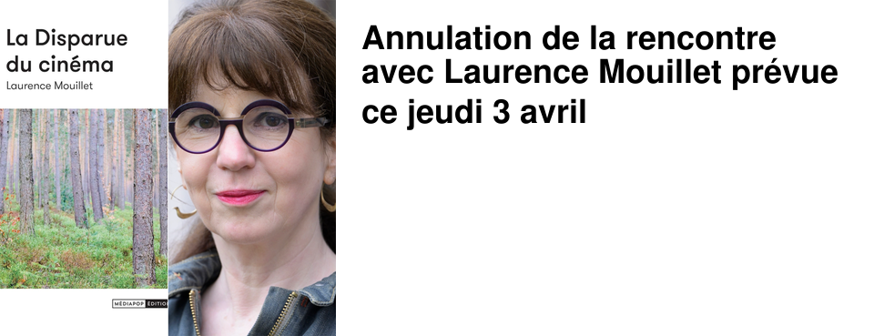 Annulation de la rencontre avec Laurence Mouillet pr�vue ce jeudi 3 avril