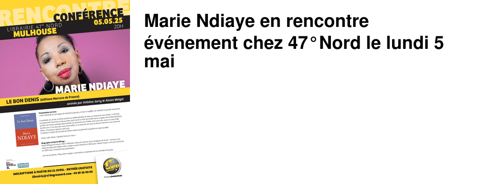 Marie Ndiaye en rencontre �v�nement chez 47�Nord le lundi 5 mai