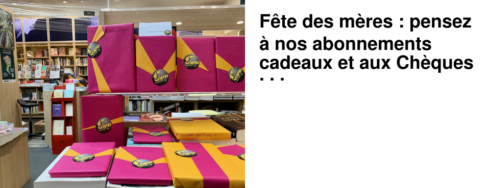 F�te des m�res : pensez � nos abonnements cadeaux et aux Ch�ques Cadeaux des Vitrines de Mulhouse !