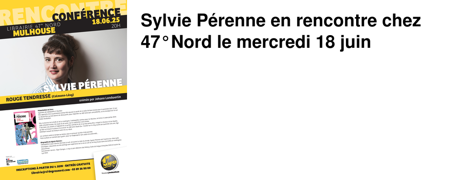Sylvie P�renne en rencontre chez 47�Nord le mercredi 18 juin