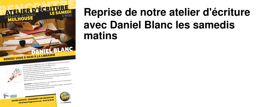 Reprise de notre atelier d'�criture avec Daniel Blanc les samedis matins