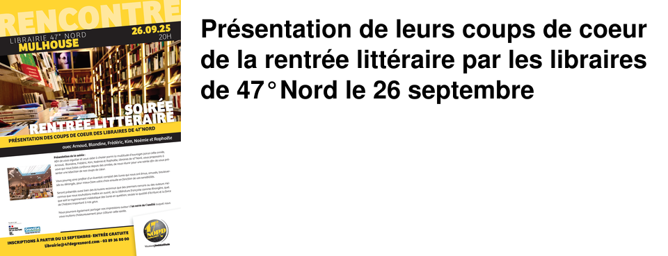 Pr�sentation de leurs coups de coeur de la rentr�e litt�raire par les libraires de 47�Nord le 26 septembre