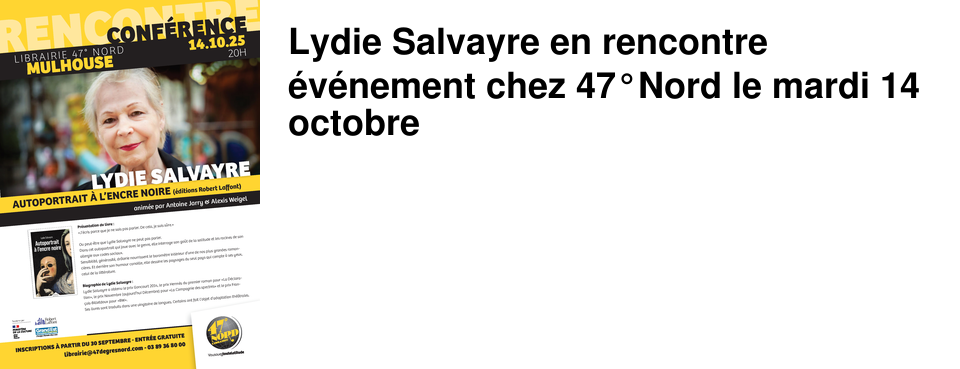 Lydie Salvayre en rencontre �v�nement chez 47�Nord le mardi 14 octobre