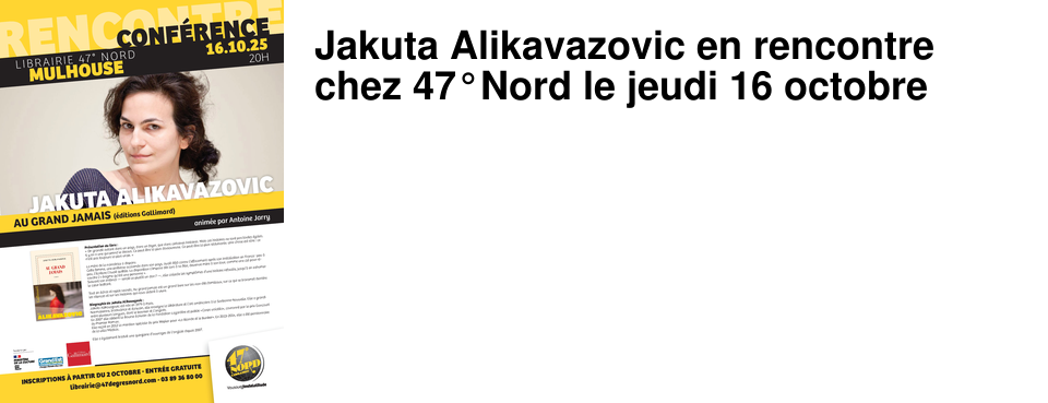 Jakuta Alikavazovic en rencontre chez 47�Nord le jeudi 16 octobre