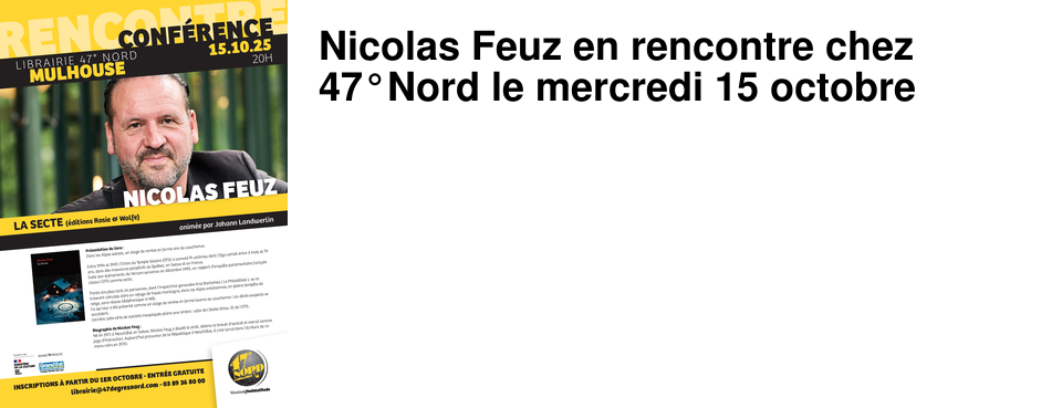Nicolas Feuz en rencontre chez 47�Nord le mercredi 15 octobre