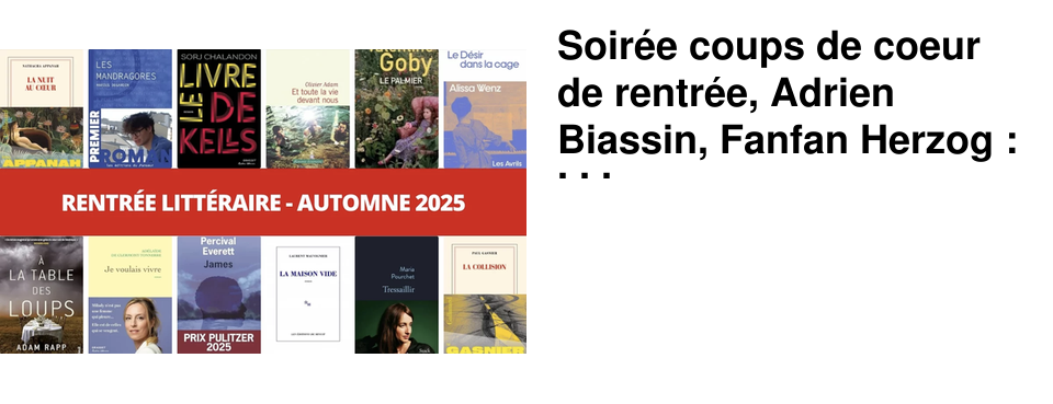 Soir�e coups de coeur de rentr�e, Adrien Biassin, Fanfan Herzog : les rencontres de la semaine chez 47�Nord