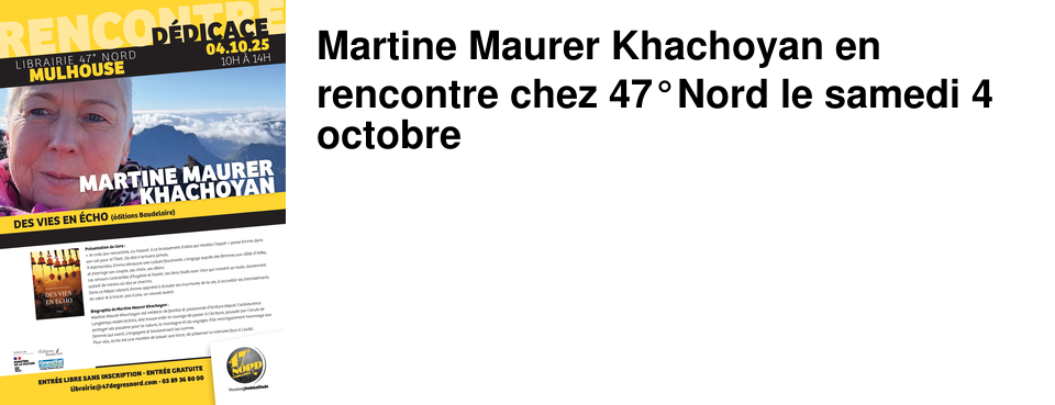 Martine Maurer Khachoyan en rencontre chez 47�Nord le samedi 4 octobre
