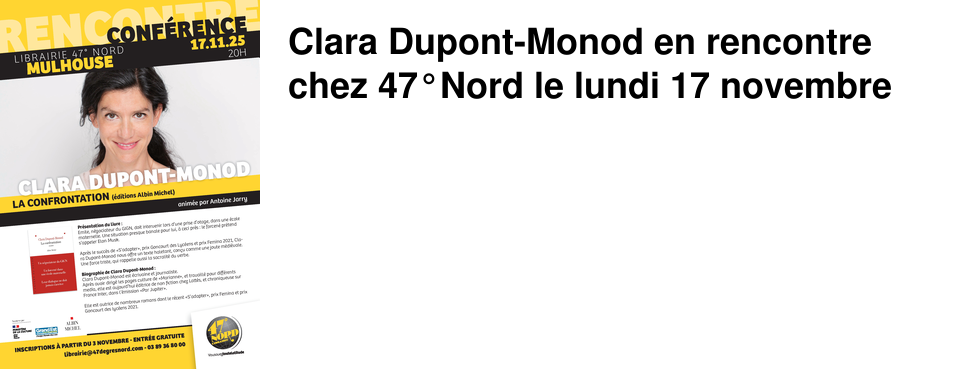 Clara Dupont-Monod en rencontre chez 47�Nord le lundi 17 novembre