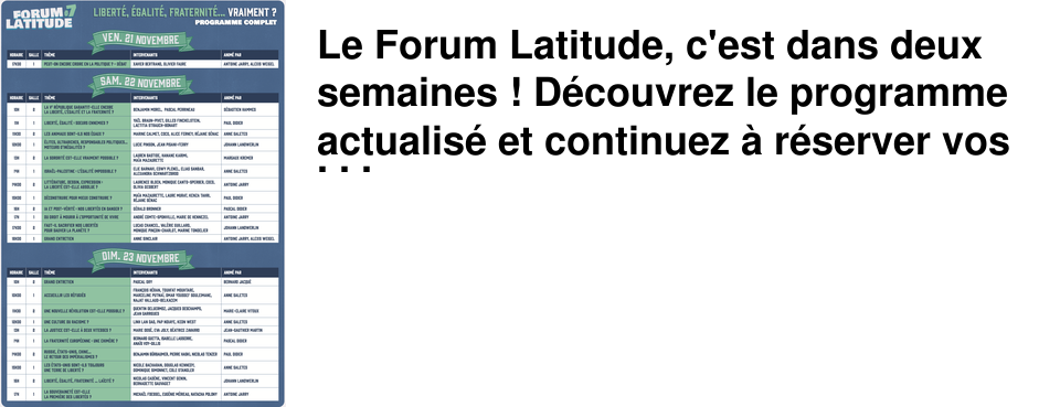 Le Forum Latitude, c'est dans deux semaines ! D�couvrez le programme actualis� et continuez � r�server vos places ...