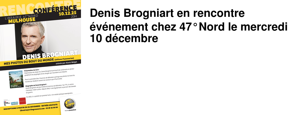 Denis Brogniart en rencontre �v�nement chez 47�Nord le mercredi 10 d�cembre
