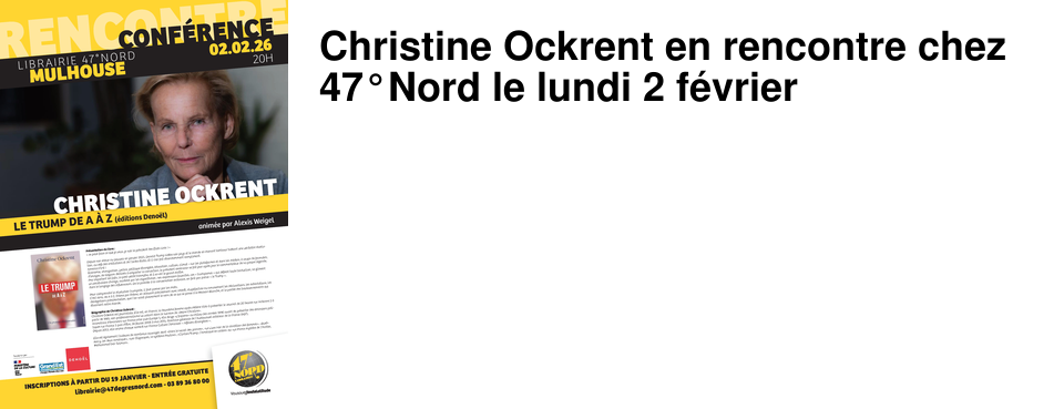 Christine Ockrent en rencontre chez 47�Nord le lundi 2 f�vrier