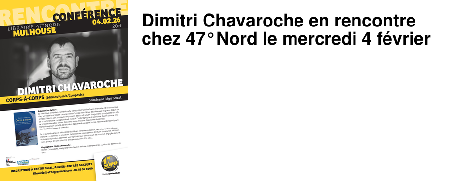 Dimitri Chavaroche en rencontre chez 47�Nord le mercredi 4 f�vrier