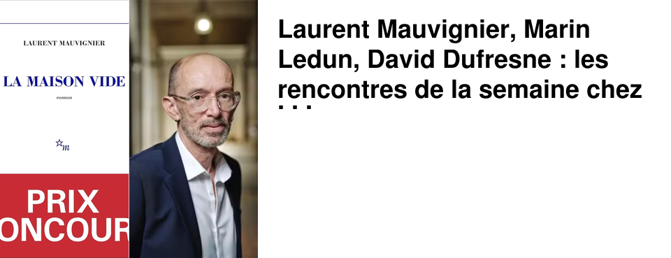 Laurent Mauvignier, Marin Ledun, David Dufresne : les rencontres de la semaine chez 47�Nord