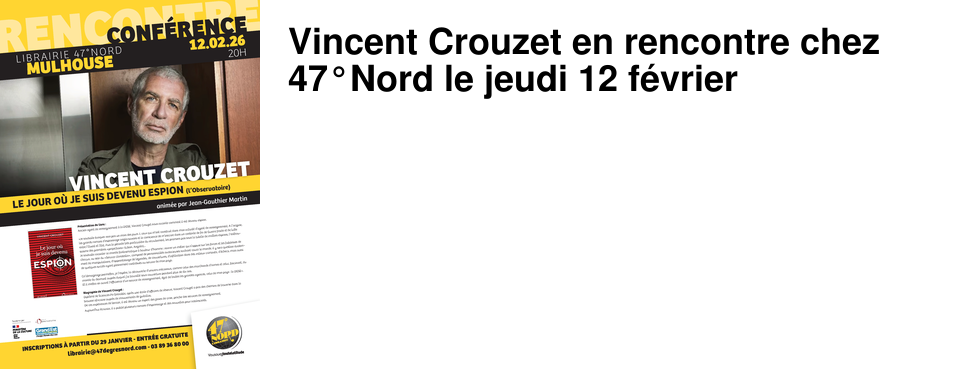 Vincent Crouzet en rencontre chez 47�Nord le jeudi 12 f�vrier