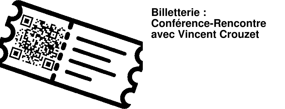 Billetterie : Conf�rence-Rencontre avec Vincent Crouzet
