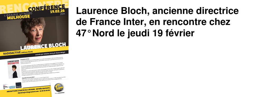 Laurence Bloch, ancienne directrice de France Inter, en rencontre chez 47�Nord le jeudi 19 f�vrier