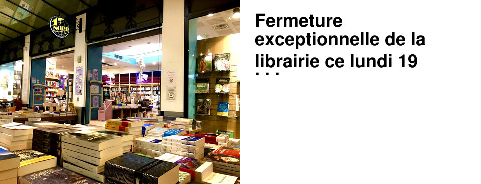 Fermeture exceptionnelle de la librairie ce lundi 19 janvier matin pour inventaire !