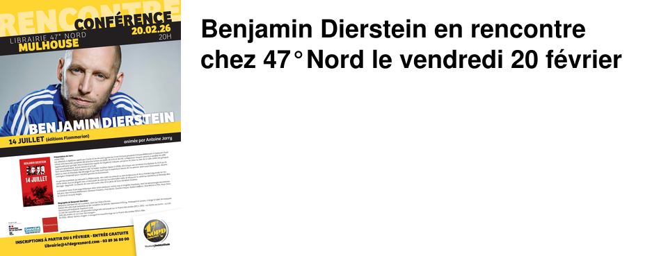 Benjamin Dierstein en rencontre chez 47�Nord le vendredi 20 f�vrier