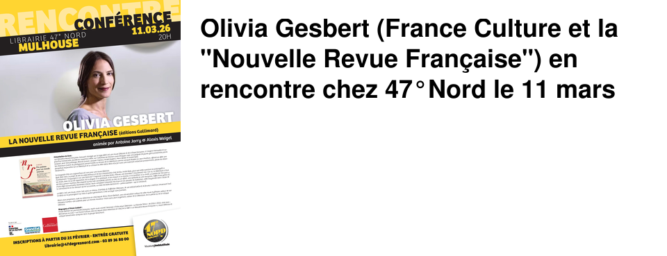 Olivia Gesbert (France Culture et la "Nouvelle Revue Fran�aise") en rencontre chez 47�Nord le 11 mars