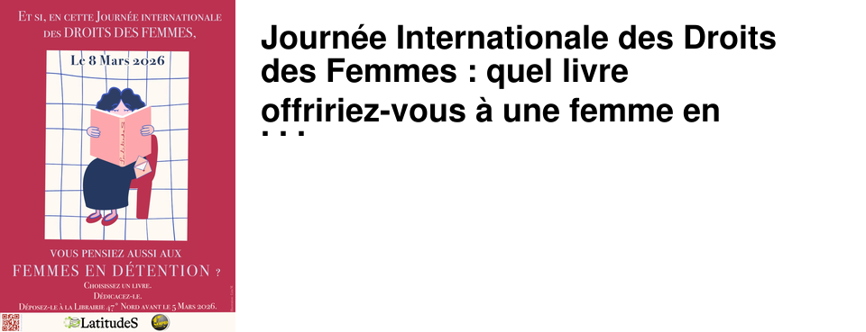 Journ�e Internationale des Droits des Femmes : quel livre offririez-vous � une femme en d�tention ?