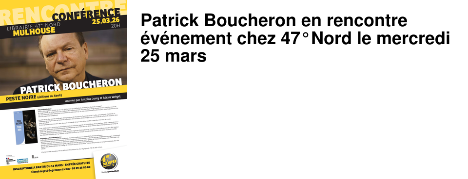 Patrick Boucheron en rencontre �v�nement chez 47�Nord le mercredi 25 mars