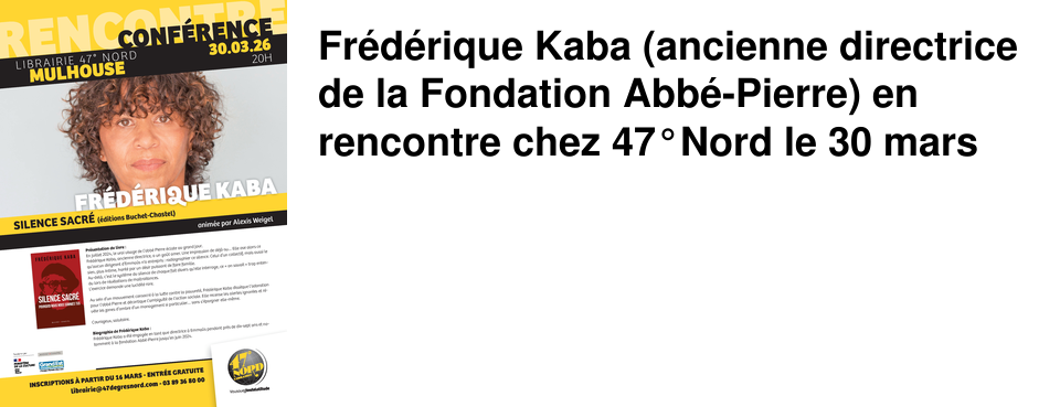 Fr�d�rique Kaba (ancienne directrice de la Fondation Abb�-Pierre) en rencontre chez 47�Nord le 30 mars