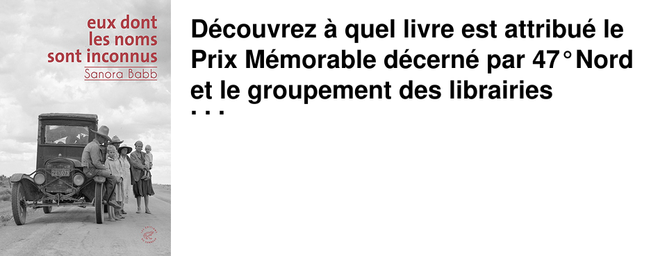 D�couvrez � quel livre est attribu� le Prix M�morable d�cern� par 47�Nord et le groupement des librairies Initiales !