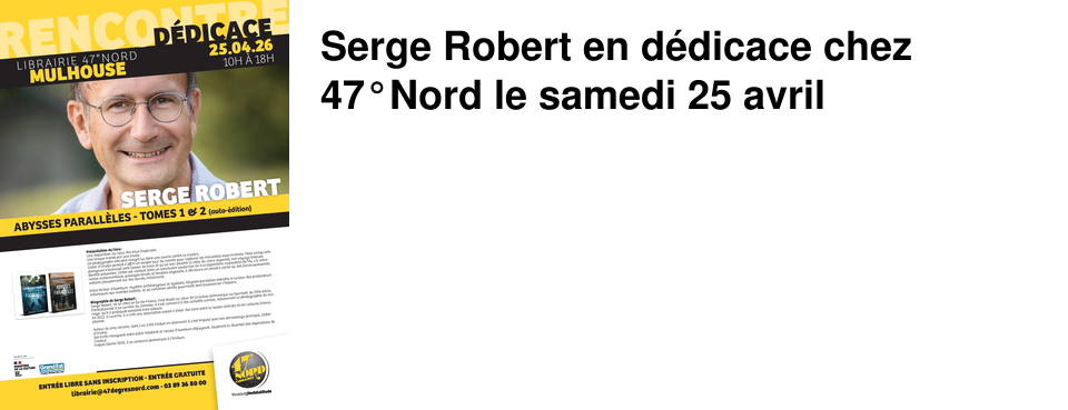 Serge Robert en d�dicace chez 47�Nord le samedi 25 avril