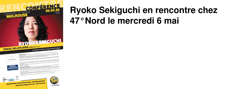Ryoko Sekiguchi en rencontre chez 47�Nord le mercredi 6 mai