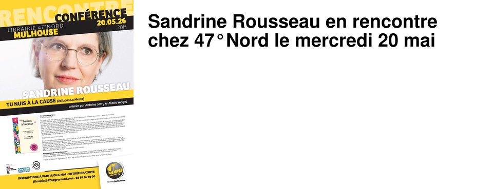 Sandrine Rousseau en rencontre chez 47�Nord le mercredi 20 mai