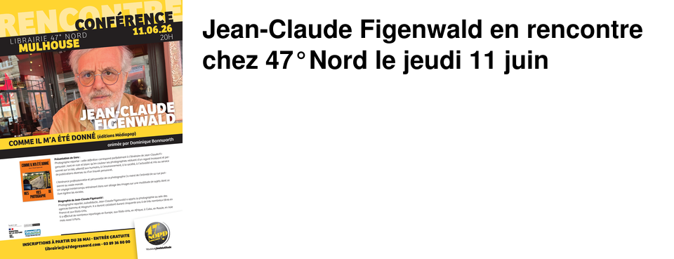 Jean-Claude Figenwald en rencontre chez 47�Nord le jeudi 11 juin