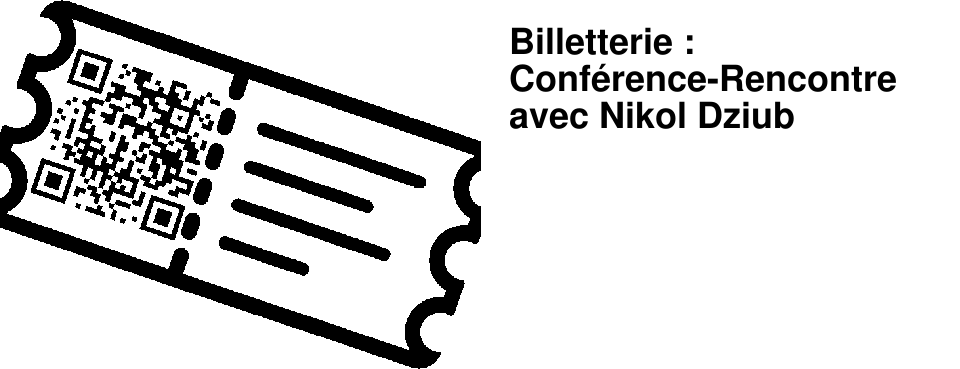 Billetterie : Conf�rence-Rencontre avec Nikol Dziub