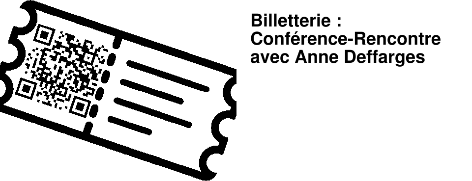 Billetterie : Conf�rence-Rencontre avec Anne Deffarges