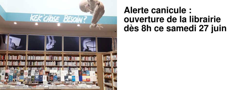Alerte canicule : ouverture de la librairie d�s 8h ce samedi 27 juin