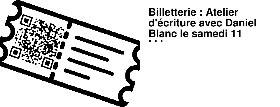 Billetterie : Atelier d'�criture avec Daniel Blanc le samedi 11 juillet � 9h30